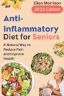 Image for Anti-inflammatory Diet for Seniors : A Natural Way to Reduce Pain and Improve Health