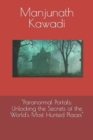 Image for &quot;Paranormal Portals : Unlocking the Secrets of the World&#39;s Most Hunted Places&quot;