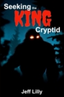 Image for Seeking the KING Cryptid
