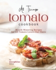 Image for All Things Tomato Cookbook