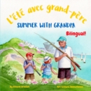 Image for Summer with Grandpa - L&#39;ete avec grand-pere : A French English bilingual children&#39;s book