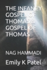 Image for The Infancy Gospel of Thomas &amp; Gospel of Thomas