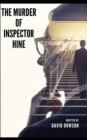 Image for The Murder of Inspector Hine