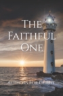 Image for The Faithful One : Authors For Christ