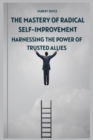 Image for The Mastery of Radical Self-Improvement