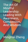 Image for The Art Of Mindful Leadership