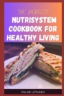 Image for The Perfect Nutrisystem Cookbook for Healthy Living