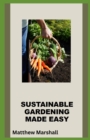 Image for Sustainable Gardening Made Easy