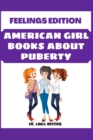 Image for American Girl Books About Puberty : Feelings Edition