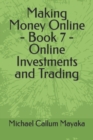 Image for Making Money Online - Book 7 - Online Investments and Trading