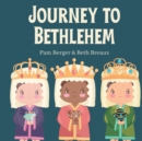 Image for Journey to Bethlehem : A Three Wise Men Children&#39;s Book