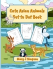 Image for Cute Asian Animals Dot to Dot Book : 30 different Asian animals with names on each page