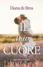 Image for Il mio cuore : Amor en la Toscana