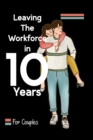 Image for Leaving the Workforce in 10 Years