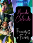 Image for Mundo Colorido : Princesas e Fadas