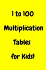Image for 1 to 100 Multiplication Tables for Kids
