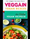 Image for The Veggie Oasis : 100 Delectable Vegan Recipes for a Vibrant Plant-Based Lifestyle