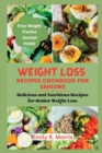 Image for Weight loss recipes cookbook for seniors : Delicious and Nutritious Recipes for Senior Weight Loss
