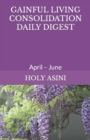 Image for Gainful Living Consolidation Daily Digest : April - June
