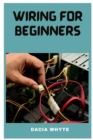 Image for Wiring for Beginners : A Essential Guide on Home Wiring