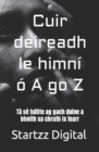 Image for Cuir deireadh le himni o A go Z