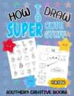 Image for How to Draw Super Cute Stuff