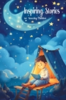 Image for Inspiring Stories for Amazing Children : Bedtime Moral Stories for Kids