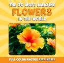 Image for The 30 Most Amazing Flowers in the World