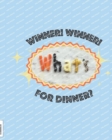 Image for Winner! Winner! What&#39;s for Dinner?