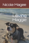 Image for Loving Maggie