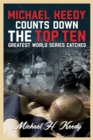 Image for Michael Keedy Counts Down the Top Ten Greatest World Series Catches