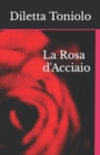 Image for La Rosa d&#39;Acciaio