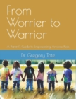 Image for From Worrier to Warrior