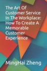 Image for The Art Of Customer Service In The Workplace