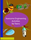 Image for Awesome Engineering Activities for Teens