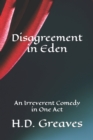 Image for Disagreement in Eden : An Irreverent Comedy in One Act