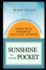 Image for Sunshine in Your Pocket : Embracing Life&#39;s Challenges with Active optimism