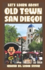Image for Let&#39;s Learn About Old Town San Diego!