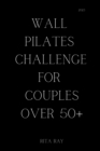 Image for Wall Pilates Challenge for Couples Over 50&quot;