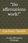 Image for &quot;Do affirmations work?&quot;
