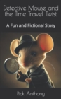 Image for Detective Mouse and the Time Travel Twist