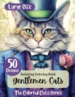 Image for Gentlemen Cats : 50 Designs That Will Take You on a Relaxing Journey into the World of Gentleman Cats