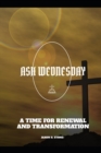 Image for Ash Wednesday : A Time for Renewal and Transformation