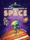 Image for Drawing the Wonders of Space