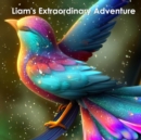 Image for Liam&#39;s Extraordinary Adventure