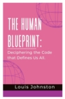 Image for The Human Blueprint : Deciphering the Code that Defines Us All