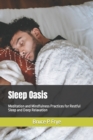 Image for Sleep Oasis : Meditation and Mindfulness Practices for Restful Sleep and Deep Relaxation
