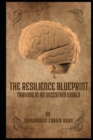 Image for The Resilience Blueprint : Thriving in an Uncertain World