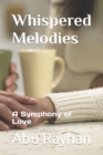 Image for Whispered Melodies : A Symphony of Love