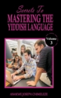 Image for Secrets to mastering the Yiddish Language : Learn and speak Yiddish as if you were born in Israel